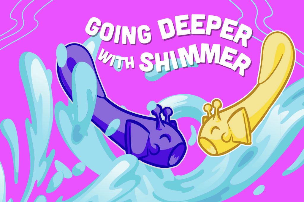 Get deeper with Shimmer