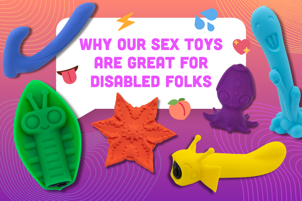 Why Our Sex Toys Are Great for Disabled Folks