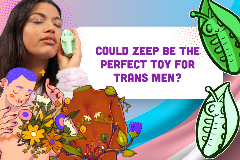 Could Zeep Be the Perfect Toy For Trans Men?