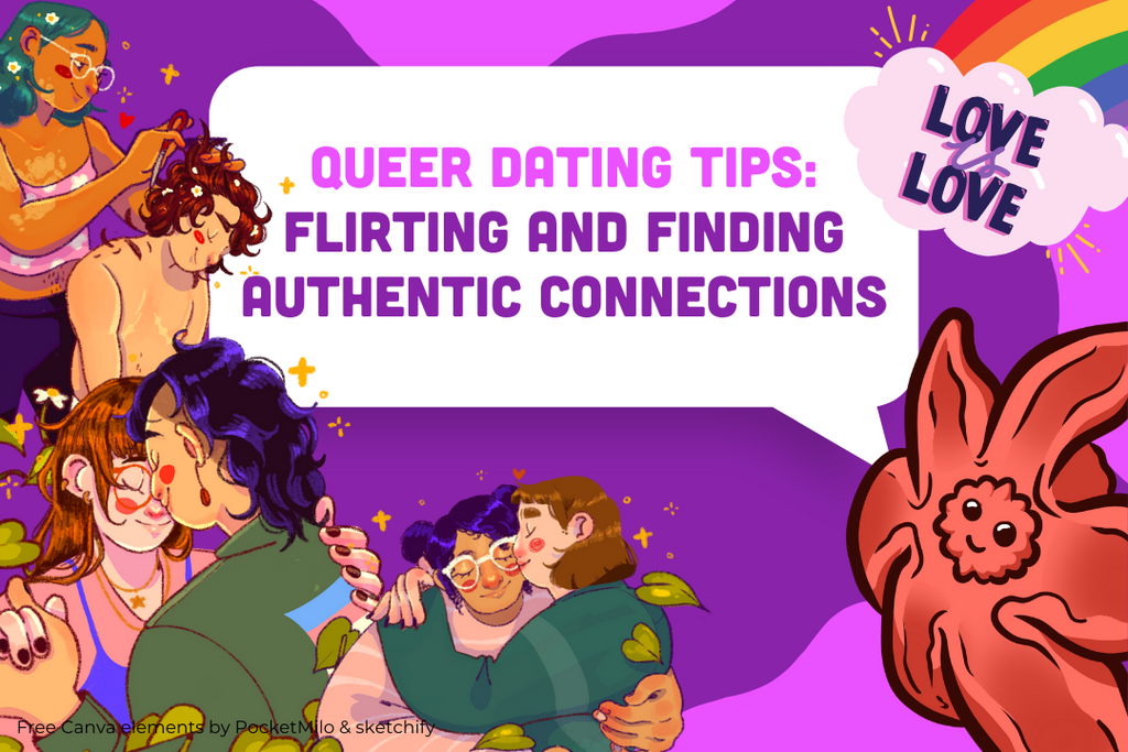 Queer Dating Tips: Flirting and Finding Authentic Connections