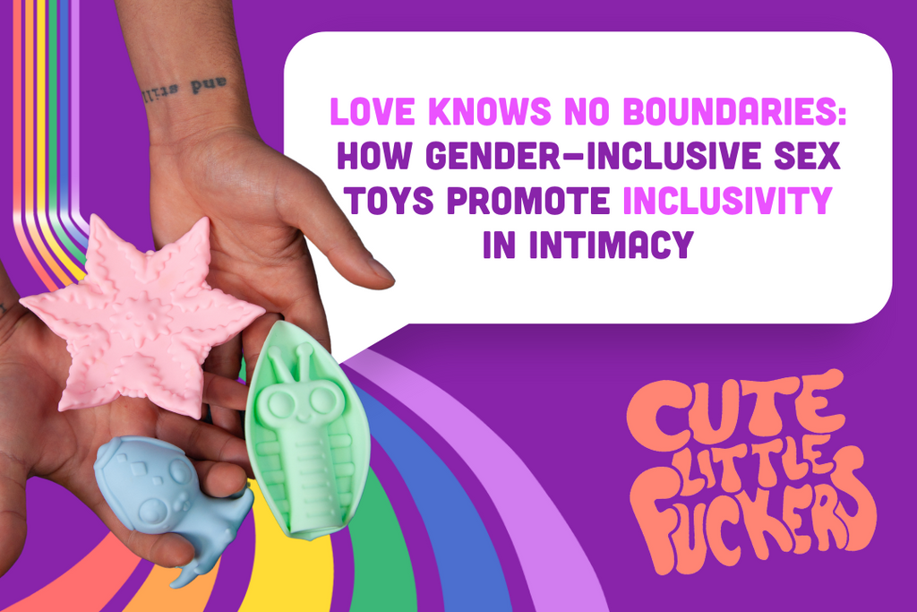 Love Knows No Boundaries: How Gender-Inclusive Sex Toys Promote Inclusivity in Intimacy