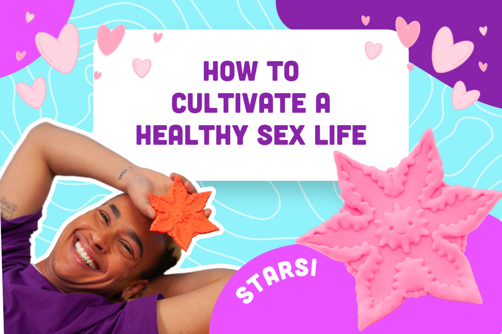 How to Cultivate a Healthy Sex Life